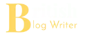 British Blog Writers British Blog Writers